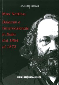 Bakunin e l'Internazionale in Italia dal 1864 al 1872