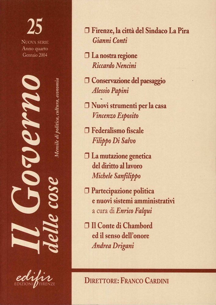 Il Governo delle Cose. 25. Nuova Serie, Anno Quattro, Gennaio 2004. Mensile di Politica, Cultura, Economia Il Governo delle Cose. 25. Nuova Serie, Anno Quattro, Gennaio 2004. Mensile di Politica, Cultura, Economia