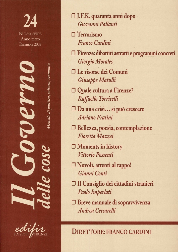 Il Governo delle Cose. 24. Nuova Serie, Anno Terzo, Dicembre 2003. Mensile di Politica, Cultura, Economica Il Governo delle Cose. 24. Nuova Serie, Anno Terzo, Dicembre 2003. Mensile di Politica, Cultura, Economica
