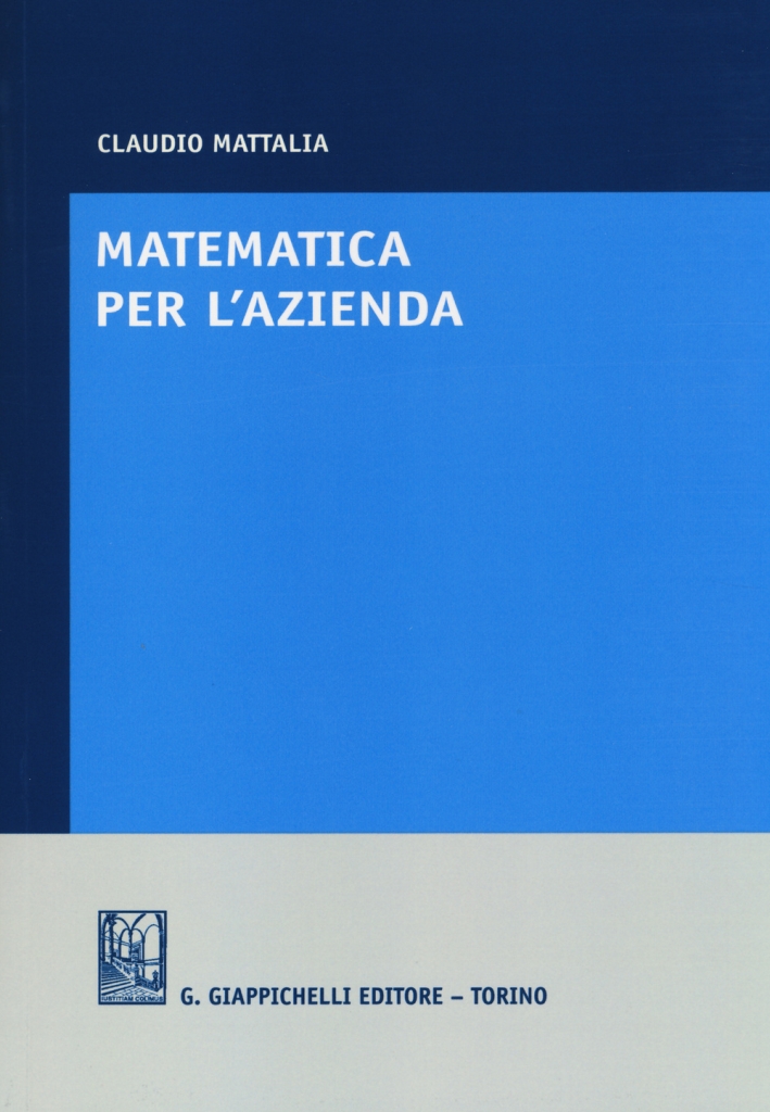Matematica per l'Azienda Matematica per l'Azienda