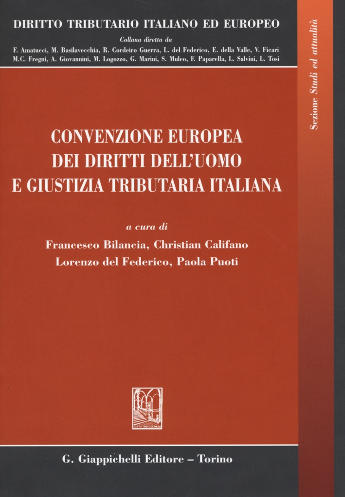 Convenzione Europea dei Diritti dell'Uomo e Giustizia Tributaria Italiana Convenzione Europea dei Diritti dell'Uomo e Giustizia Tributaria Italiana