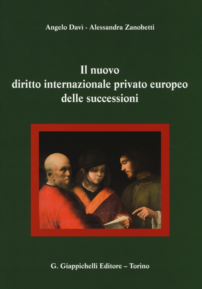 Il nuovo diritto internazionale privato europeo delle successioni Il nuovo diritto internazionale privato europeo delle successioni