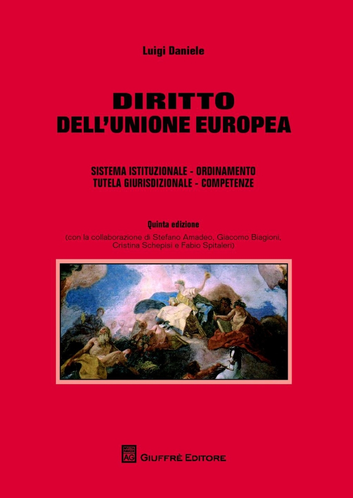 Diritto dell'Unione Europea. Sistema istituzionale. Ordinamento. Tutela giurisdizionale. Competenze Diritto dell'Unione Europea. Sistema istituzionale. Ordinamento. Tutela giurisdizionale. Competenze