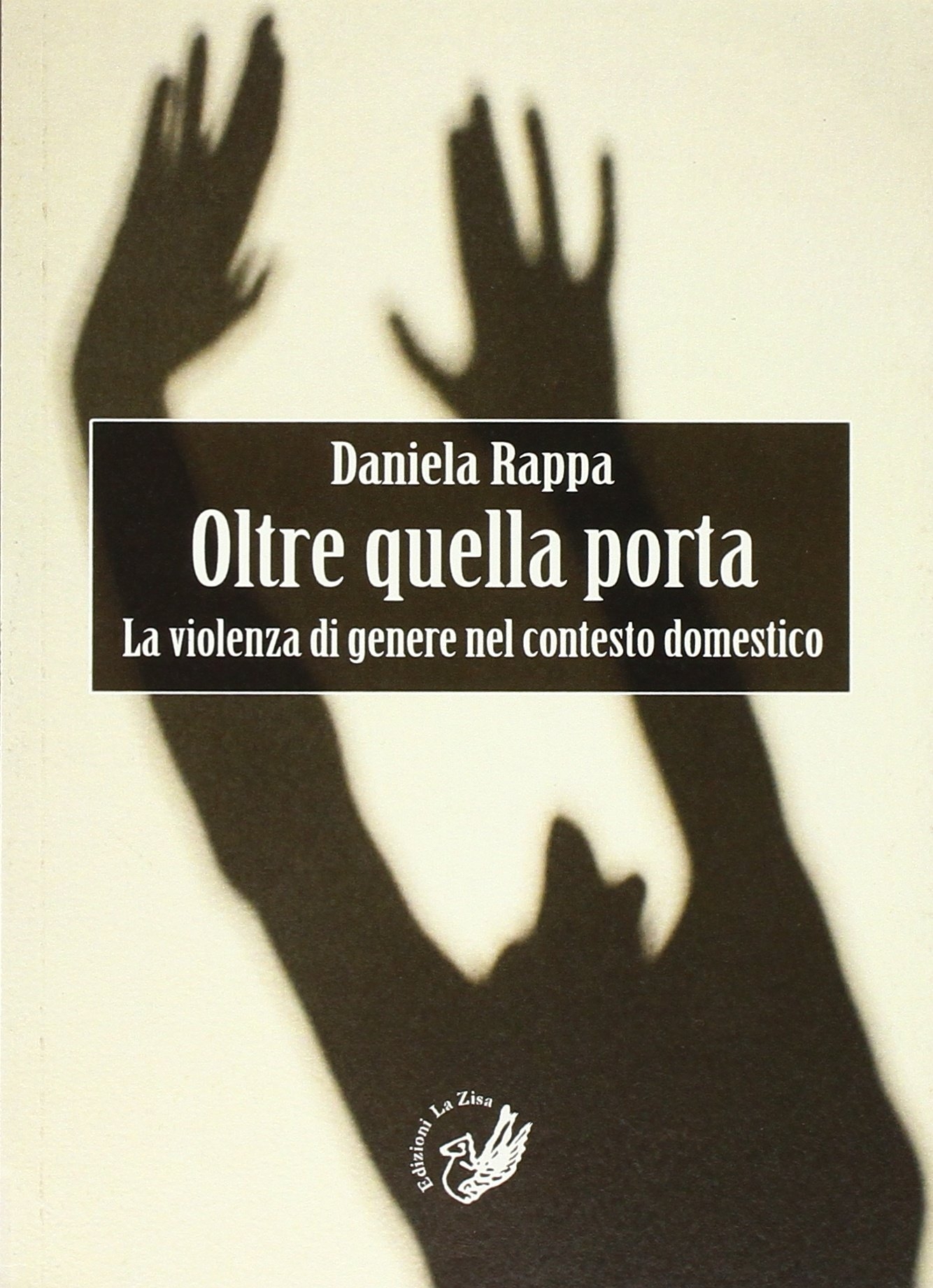 Oltre quella Porta. La Violenza di Genere nel Contesto Domestico Oltre quella Porta. La Violenza di Genere nel Contesto Domestico