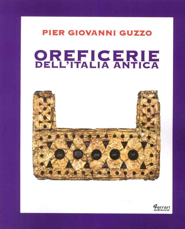 Oreficerie dell'Italia Antica Oreficerie dell'Italia Antica