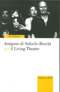Antigone di Sofocle-Brecht per il Living Theatre
