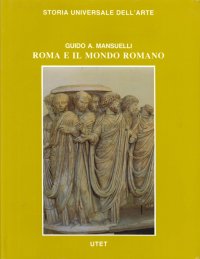 Le Civiltà Antiche e Primitive. Roma e il Mondo Romano. Vol.2. Da Traiano all'Antichità Tarda. (I-III Sec. d.C.). [Opera Incompleta]