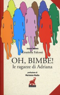 Oh, bimbe! Le ragazze di Adriana