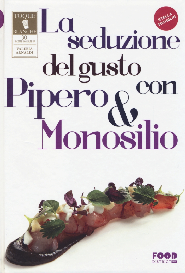 La seduzione del gusto con Pipero & Monosilio La seduzione del gusto con Pipero & Monosilio