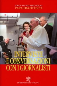 Interviste e conversazioni con i giornalisti Interviste e conversazioni con i giornalisti