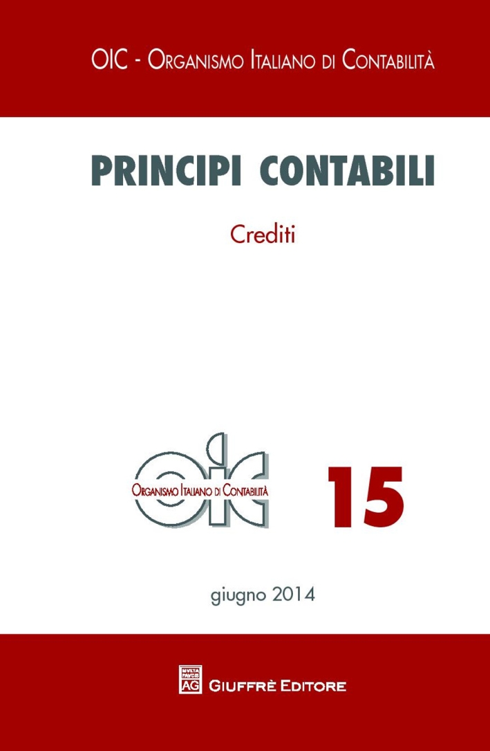 Principi contabili. Vol. 15: Crediti Principi contabili. Vol. 15: Crediti