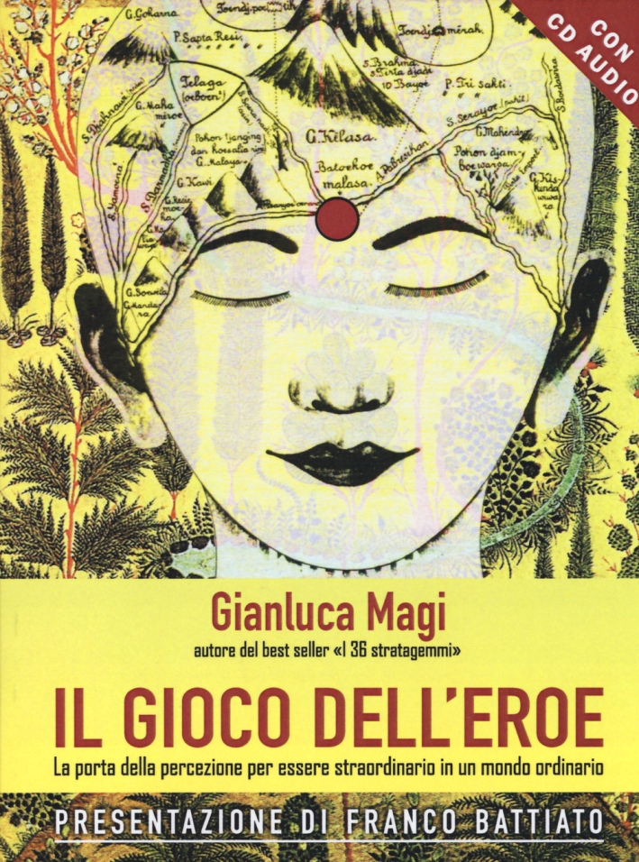 Il gioco dell'eroe. La porta della percezione per essere straordinario in un mondo ordinario. Con CD Audio Il gioco dell'eroe. La porta della percezione per essere straordinario in un mondo ordinario. Con CD Audio