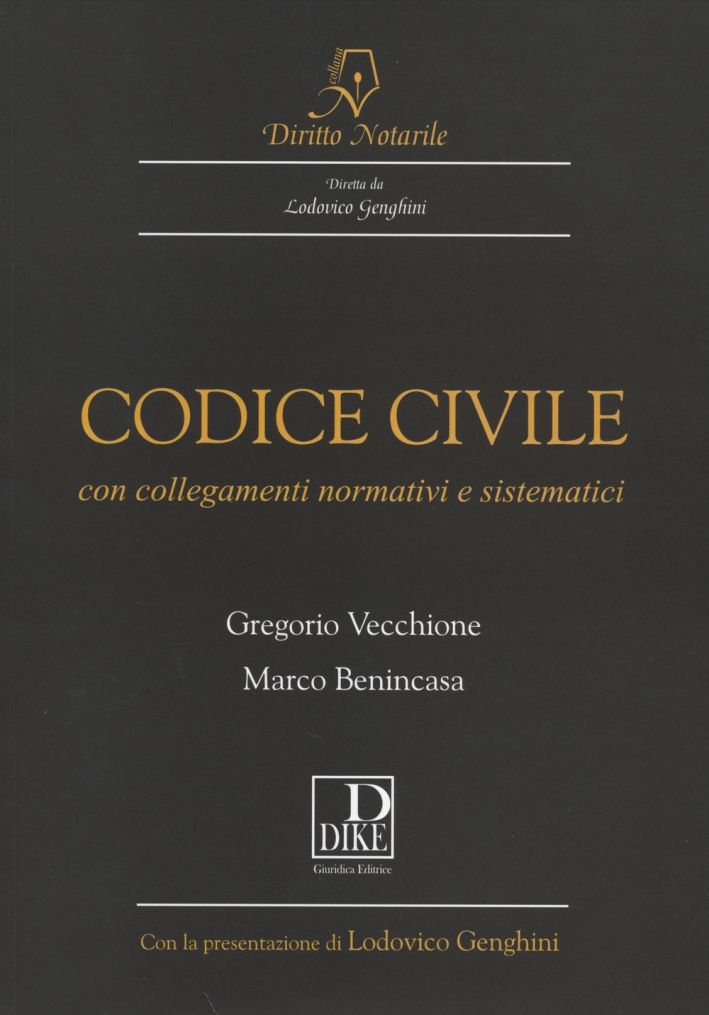Codice civile. Con collegamenti normativi e sistematici Codice civile. Con collegamenti normativi e sistematici