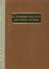 Il Pensiero Politico. Idee Teorie Dottrine. Volume 3. Tomo 1. Ottocento e Novecento