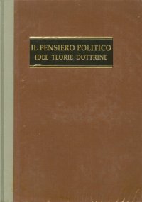 Il Pensiero Politico. Idee Teorie Dottrine. Volume 2. Età Moderna