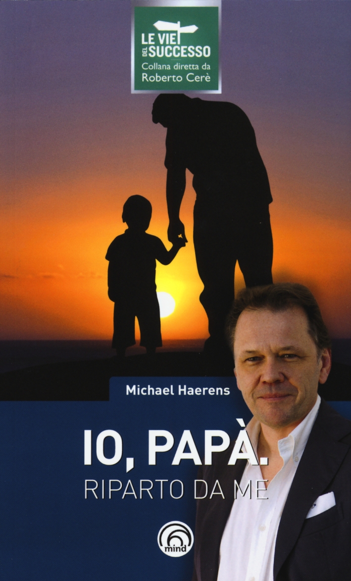 Io, Papà. Riparto Da Me Io, Papà. Riparto Da Me