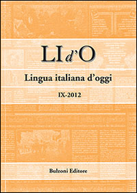 LI d'O. Lingua italiana d'oggi (2012). Vol. 9 LI d'O. Lingua italiana d'oggi (2012). Vol. 9