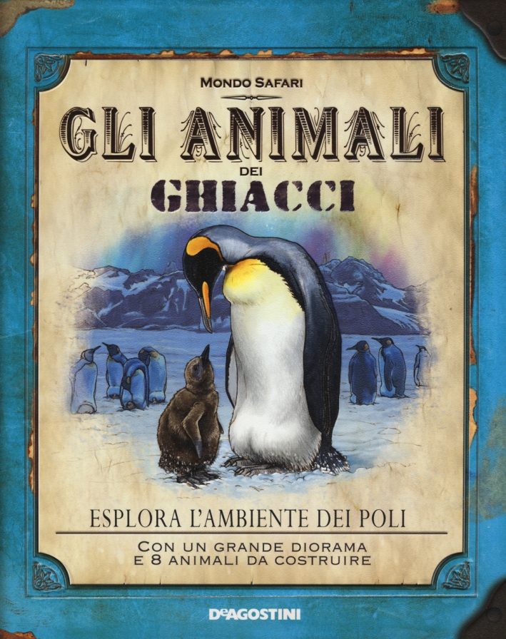 Gli animali dei ghiacci. Ediz. illustrata. Con gadget Gli animali dei ghiacci. Ediz. illustrata. Con gadget