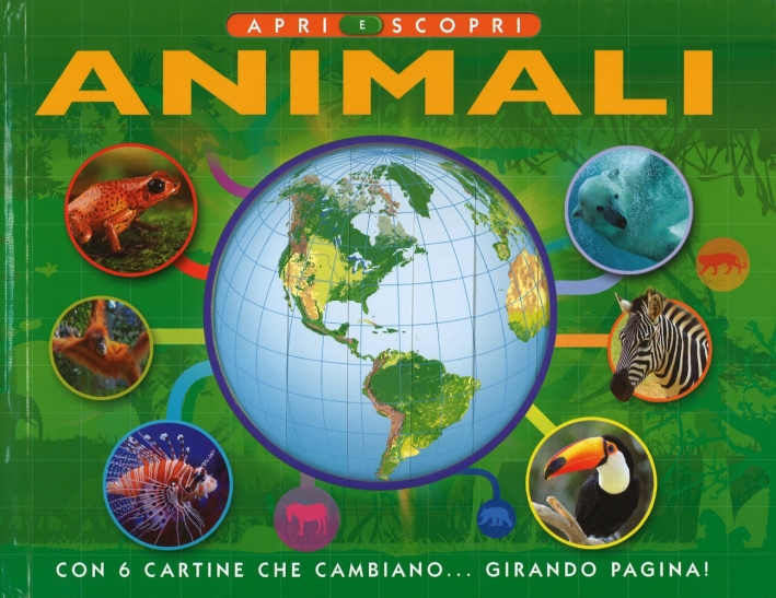 Animali. Apri e scopri. Ediz. illustrata Animali. Apri e scopri. Ediz. illustrata