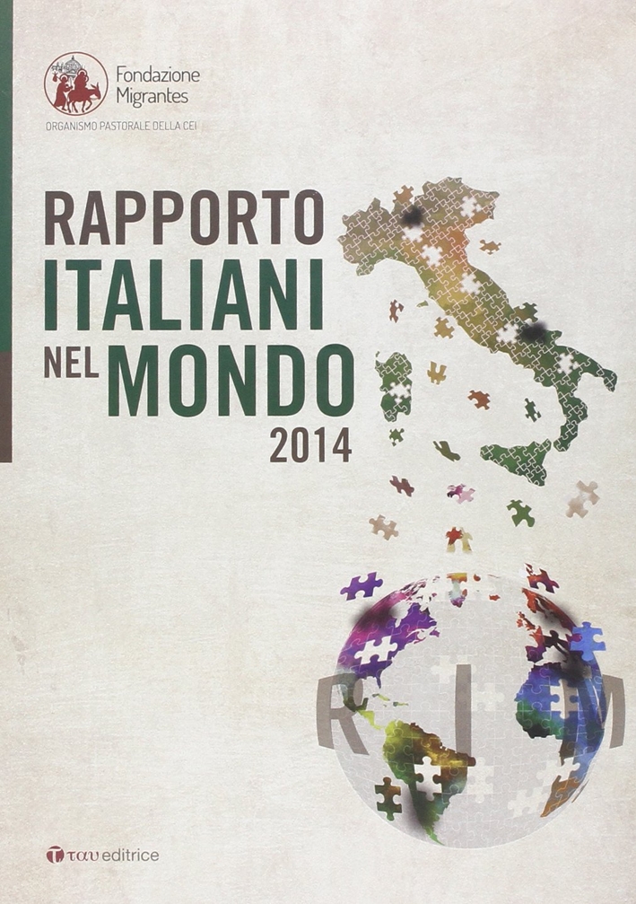 Rapporto italiani nel mondo 2014. Rapporto italiani nel mondo 2014.