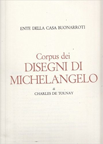 Corpus dei disegni di Michelangelo. IV. Disegni architettonici Corpus dei disegni di Michelangelo. IV. Disegni architettonici