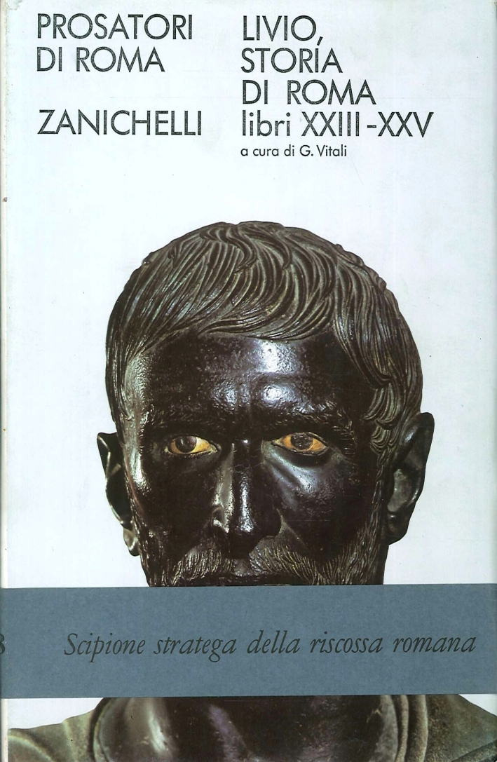 Livio, Storia Di Roma. Libri XXIII-XXV Livio, Storia Di Roma. Libri XXIII-XXV