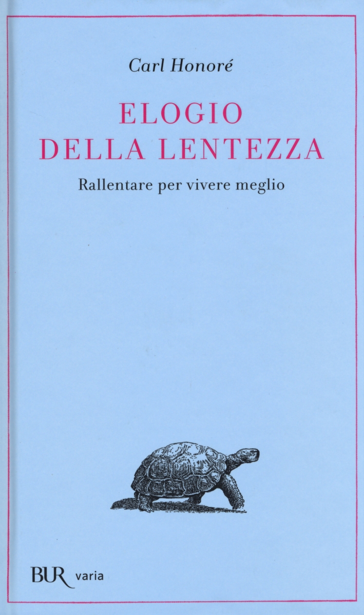 Elogio della lentezza: rallentare per vivere meglio Elogio della lentezza: rallentare per vivere meglio