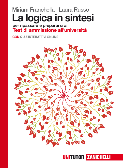 La logica in sintesi. Per ripassare e prepararsi ai test di ammissione all'Università. Con Contenuto digitale (fornito elettronicamente) La logica in sintesi. Per ripassare e prepararsi ai test di ammissione all'Università. Con Contenuto digitale (fornito elettronicamente)