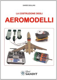 La Costruzione degli Aeromodelli