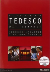 DIT. Dizionario compatto tedesco-italiano, italiano-tedesco