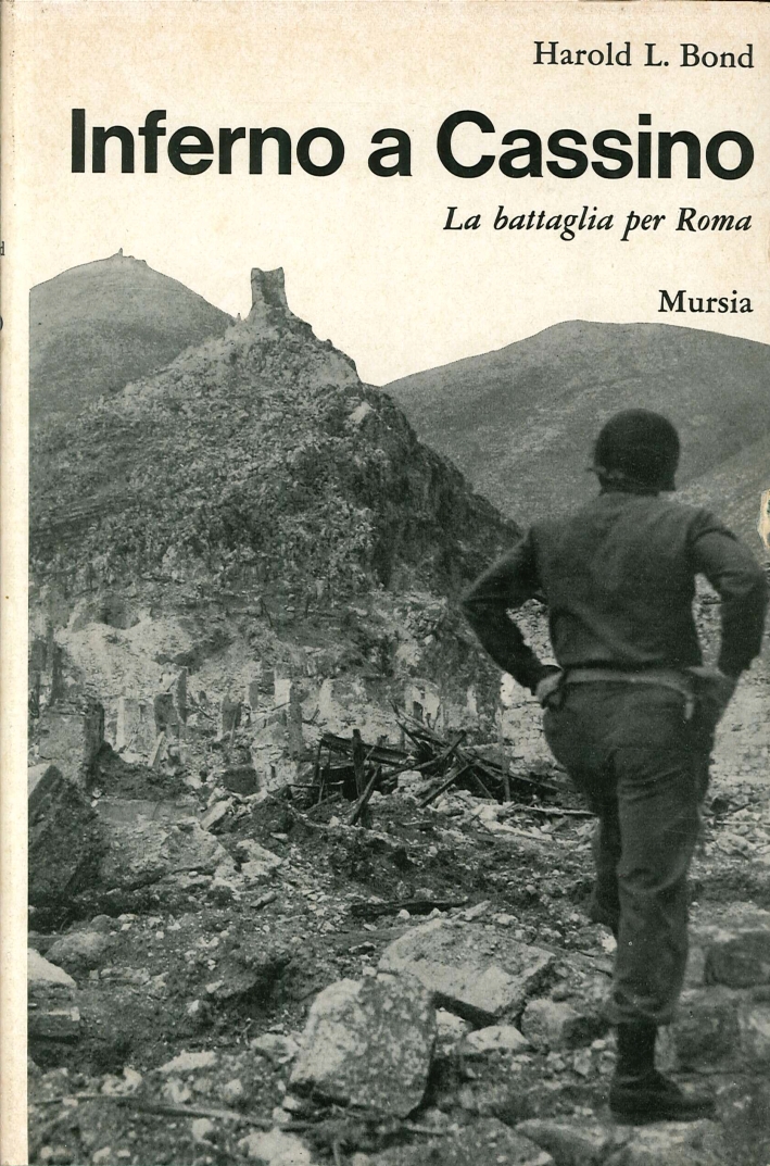 Inferno a Cassino. La battaglia per Roma Inferno a Cassino. La battaglia per Roma