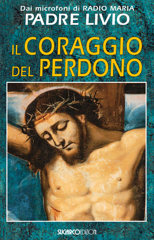 Il coraggio del perdono Il coraggio del perdono