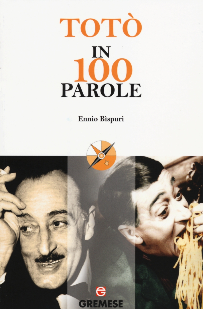 Totò in 100 parole Totò in 100 parole