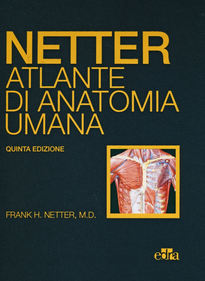 Netter. Atlante di anatomia umana Netter. Atlante di anatomia umana