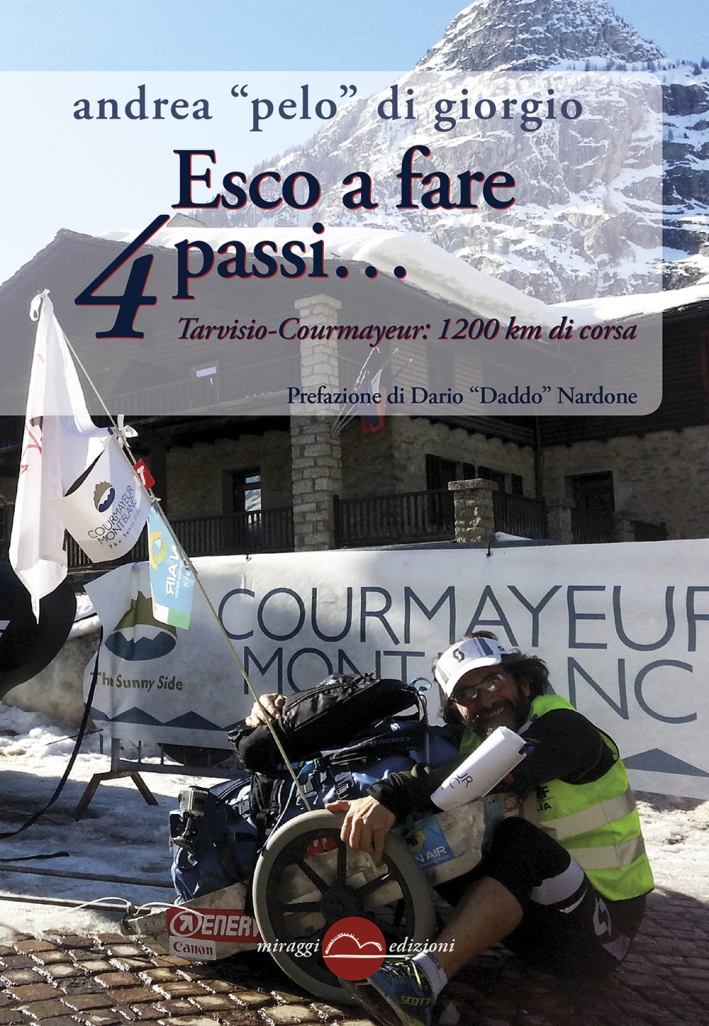 Esco a Fare 4 Passi. Tarvisio-Courmayeur: 1200 Km di Corsa Esco a Fare 4 Passi. Tarvisio-Courmayeur: 1200 Km di Corsa