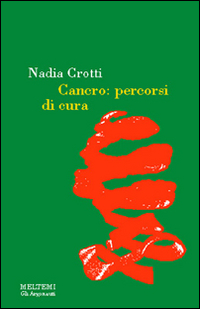 Cancro. Percorsi di cura Cancro. Percorsi di cura