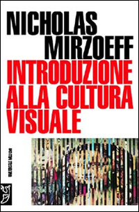 Introduzione alla cultura visuale Introduzione alla cultura visuale