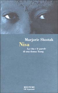Nisa. La vita e le parole di una donna !kung Nisa. La vita e le parole di una donna !kung