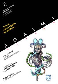 Agalma (2002). Vol. 2: Il lusso, oscuro oggetto del desiderio Agalma (2002). Vol. 2: Il lusso, oscuro oggetto del desiderio