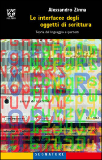 Le interfacce degli oggetti di scrittura. Teoria del linguaggio e ipertesti Le interfacce degli oggetti di scrittura. Teoria del linguaggio e ipertesti