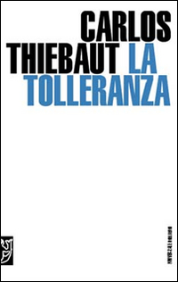 La tolleranza La tolleranza