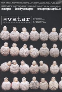 Avatar. Dislocazioni tra antropologia e comunicazione. Vol. 5 Avatar. Dislocazioni tra antropologia e comunicazione. Vol. 5