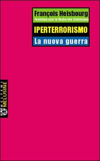 Iperterrorismo. La nuova guerra Iperterrorismo. La nuova guerra