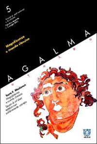 Agalma (2003). Vol. 5: Magnificenza e mondo classico Agalma (2003). Vol. 5: Magnificenza e mondo classico