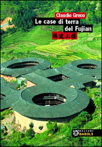 Le case di terra del Fujian Le case di terra del Fujian