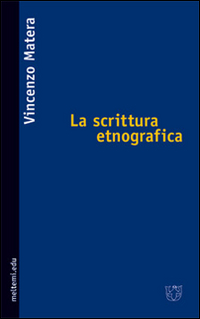 La scrittura etnografica La scrittura etnografica