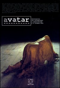 Avatar. Dislocazioni tra antropologia e comunicazione. Vol. 4 Avatar. Dislocazioni tra antropologia e comunicazione. Vol. 4