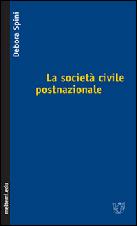 La società civile postnazionale La società civile postnazionale