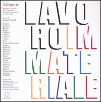 Athanor (2003-2004). Vol. 7: Lavoro immateriale Athanor (2003-2004). Vol. 7: Lavoro immateriale