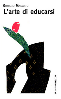 L'arte di educarsi L'arte di educarsi